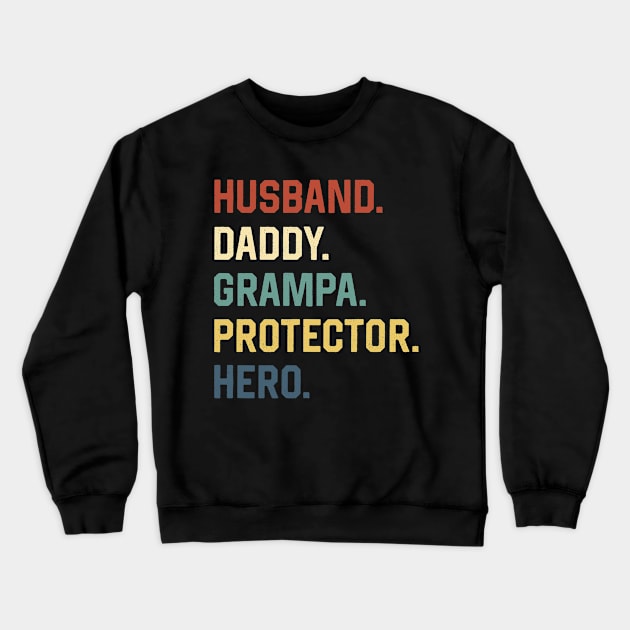 Fathers Day Shirt Husband Daddy Grampa Protector Hero Gift Crewneck Sweatshirt by Marang